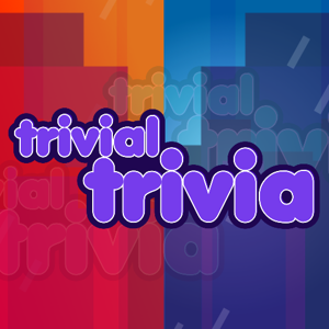 Trivial Trivia!
